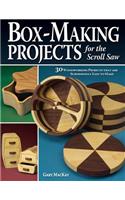Box-Making Projects for the Scroll Saw: 30 Woodworking Projects that are Surprisingly Easy to Make