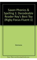 Saxon Phonics & Spelling 1: Decodeable Reader Roy's Best Toy