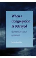 When a Congregation Is Betrayed
