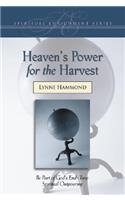 Heaven's Power for the Harvest
