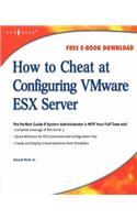 How to Cheat at Configuring VmWare ESX Server