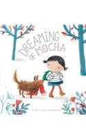 Dreaming of Mocha