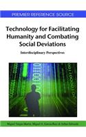 Technology for Facilitating Humanity and Combating Social Deviations