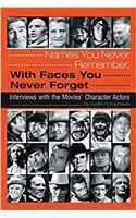 Names You Never Remember, with Faces You Never Forget
