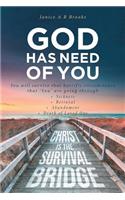 GOD Has Need of You