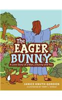 The Eager Bunny