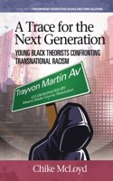A Trace for the Next Generation