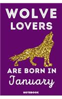 Wolve Lovers Are Born In January