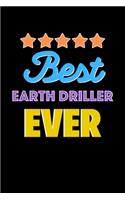 Best Earth Driller Evers Notebook - Earth Driller Funny Gift