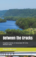 Between the Cracks