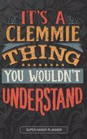 It's A Clemmie Thing You Wouldn't Understand