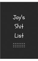 Jayden's Shit List. Funny Lined Notebook to Write In/Gift For Dad/Uncle/Date/Boyfriend/Husband/Friend/For anyone Named Jayden