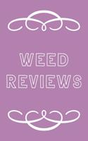 Weed Reviews