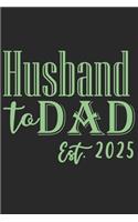 Husband to dad est 2025