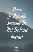 Mince, Je Dois Me Souvenir Du Mot De Passe Internet