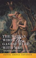 Woman Whom Thou Gavest to Be with Me