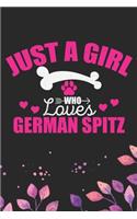 Just A Girl Who Loves German Spitz: Cool German Spitz Dog Journal Notebook - German Spitz Puppy Lover Gifts - Funny German Spitz Dog Notebook - German Spitz Owner Gifts. 6 x 9 in 120 p