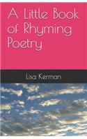 A Little Book of Rhyming Poetry