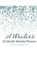 Writer's 12 Month Weekly Planner: January 1 - December 31, 2020