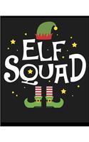 Elf Squad: Blank Lined Notebook, Composition Book, Diary, Journal, Doodling, Sketching, Notes, Gift for Birthday, Halloween, Christmas, Mother's Day, Father's 