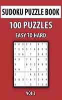 Sudoku Puzzle Book, Easy To Hard, 100 Puzzles Vol 2