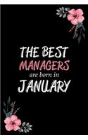 The best Managers are born in January: Blank Lined Notebook, Journal, Funny Birthday present, Gag Gift for Men, Women, Friend or Coworker and kids.