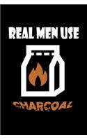 Real Men use charcoal: Food Journal - Track your Meals - Eat clean and fit - Breakfast Lunch Diner Snacks - Time Items Serving Cals Sugar Protein Fiber Carbs Fat - 110 pag