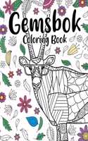 Gemsbok Coloring Book: Coloring Books for Adults, Gifts for Gemsbok Lover, Floral Mandala Coloring Pages, South African Animal Coloring Book