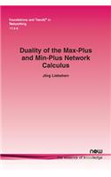 Duality of the Max-Plus and Min-Plus Network Calculus