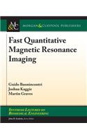 Fast Quantitative Magnetic Resonance Imaging