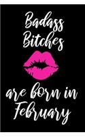 Badass Bitches Are Born In February