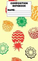 Composition Notebook: Draw and Write Journal, Pineapple Pattern, School Workbook, Activity Book, Ruled Paper For Notes, Assignments, Creative Writing