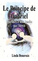 Le Principe de Gabriel: Âmes Soeurs et Âmes Jumelles pour l'éternité