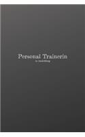 Personal Trainerin in Ausbildung: 120 leere linierte Seiten in A5 Softcover - Perfekt als Notizbuch oder Journal für alle Studenten, Auszubildende und Lehrenden - Ideal für Aufzeichn