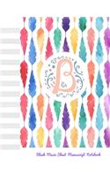 B Blank Music Sheet Manuscript Notebook