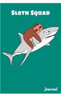 Sloth Squad Journal: 120 Blank Lined Pages - 6" x 9" Notebook With Cute Sloth Riding A Shark Print On The Cover