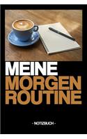 Meine Morgen Routine: Notizbuch - Meditation - Zeit für sich - Geschenk - liniert - ca. DIN A5