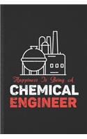 Happiness Is Being of Chemical Engineer