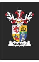 MacLaine: MacLaine Coat of Arms and Family Crest Notebook Journal (6 x 9 - 100 pages)