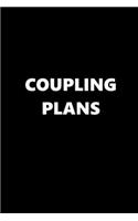2020 Weekly Planner Funny Theme Coupling Plans 134 Pages: 2020 Planners Calendars Organizers Datebooks Appointment Books Agendas