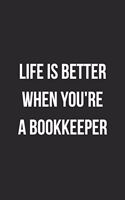 Life Is Better When You're A Bookkeeper