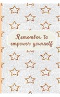 Remember To Empower Yourself: Lined Writing Journal, Motivational Notebook, Decorative Design In Every Page, 110 Pages, Portable Size - 6 x 9(5 Decorative Pages)