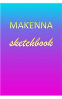 Makenna: Sketchbook - Blank Imaginative Sketch Book Paper - Pink Blue Gold Custom Letter M Personalized Cover - Teach & Practice Drawing for Experienced & As