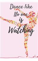 Dance Like No One Is Watching