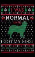I Was Normal Until I Got My First Nova Scotia Duck Tolling Retriever: Prayer Journal for Guide Scripture, Prayer Request, Reflection, Praise and Grateful Prayer Journal