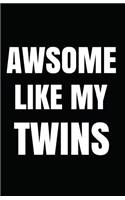 Awsome Like My Twins