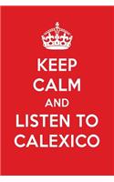 Keep Calm and Listen to Calexico: Calexico Designer Notebook