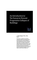 An Introduction to Tie Forces to Prevent Progressive Collapse of Buildings
