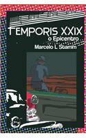 Temporis XXIX: O Epicentro