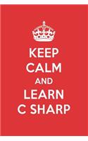 Keep Calm and Learn C Sharp: C Sharp Designer Notebook